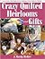 Crazy Quilted Heirlooms and Gifts