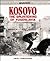 Kosovo: The Splintering of Yugoslavia (Headliners)
