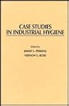 Case Studies in Industrial Hygiene