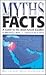 Myths and Facts: A Guide to...