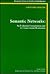 Semantic Networks: An Evidential Formalization and Its Connectionist Realization