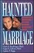 Haunted Marriage: Overcoming the Ghosts of Your Spouse's Childhood Abuse