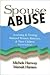 Spouse Abuse: Assessing & Treating Battered Women, Batterers, & Their Children