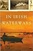 In Irish Waterways by Edward O'Regan In Irish Waterways by Edward O'Regan