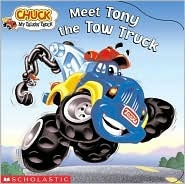 Meet Tony The Tow Truck (Chuck, My Talking Tonka Truck)