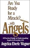 Are You Ready for a Miracle? ...with Angels