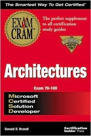 MCSD Architectures Exam Cram (Exam: 70-100)