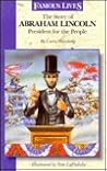 The Story of Abraham Lincoln: President for the People (Famous Lives)
