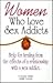 Women Who Love Sex Addicts: Help for Healing from the Effects of a Relationship With a Sex Addict