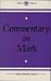 Commentary on Mark: The Greek Text (English and Ancient Greek Edition)