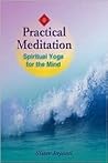 Practical Meditation: Spiritual Yoga for the Mind