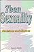 Teen Sexuality Decisions and Choices