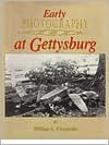 Early Photography at Gettysburg (Paperback)