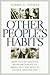 Other People's Habits by Aubrey C. Daniels