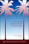 A Focus on Language Test Development: Expanding the Language Proficiency Construct Across a Variety of Tests (Technical Report) A Focus on Language Test Development: Expanding the Language Proficiency Construct Across a Variety of Tests (Technical Report)