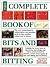 The Complete Book of Bits & Bitting