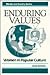 Enduring Values: Women in Popular Culture (Media and Society Series)