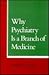 Why Psychiatry Is a Branch of Medicine