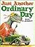 Just Another Ordinary Day by Rod Clement