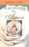 Haciendo el amor: Amor sexual. El modo divino (Gulaab General) (Spanish Edition) Haciendo el amor: Amor sexual. El modo divino (Gulaab General) (Spanish Edition)