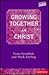 Growing Together in Christ (Christians in Crisis)
