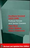 Northern Ireland 1921-1996: Political Forces and Social Classes'