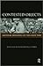 Contested Objects: Material...