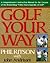 Golf Your Way: An Encyclopedia of Instruction