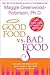 Good Food vs. Bad Food by Maggie Greenwood-Robinson