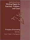 Principles of Accounting Working Papers: Chapters 1 - 17 Principles of Accounting Working Papers: Chapters 1 - 17