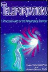 Teleportation!: A Practical Guide for the Metaphysical Traveler