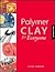 Polymer Clay for Everyone