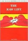 The Raw Life  by Paul Nison