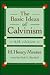 The Basic Ideas of Calvinism