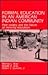 Formal Education in an American Indian Community: Peer Society and the Failure of Minority Education