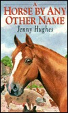 A Horse by Any Other Name (Paperback)