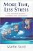 More Time, Less Stress
