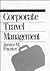 Corporate Travel Management by James M. Poynter