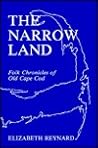 Narrow Land: Folk Chronicles of Old Cape Cod Narrow Land: Folk Chronicles of Old Cape Cod