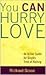 You Can Hurry Love: An Action Guide for Singles Tired of Waiting