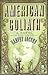 American Goliath: Inspired ...