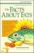 The Facts about Fats: A Consumer's Guide to Good Oils