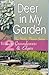 Deer in My Garden Volume 2: Groundcovers & Edgers (Yucky Flower Series)