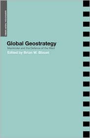 Global Geostrategy: Mackinder and the Defence of the West (Geopolitical Theory)
