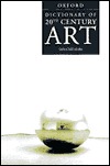 A Dictionary of Twentieth-Century Art (Oxford Profiles)