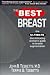 The Best Breast: The Ultimate Discriminating Woman's Guide to Breast Augmentation