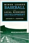 Minor League Baseball and Local Economic Development (Sport and Society)