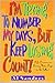 I'm Trying to Number My Days, But I Keep Losing Count! by Al Sanders