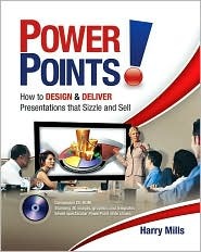 Power Points!: How to Design and Deliver Presentations That Sizzle and Sell (Paperback)