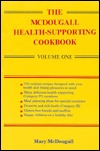 The McDougall Health-Supporting Cookbook: Volume One (Paperback)